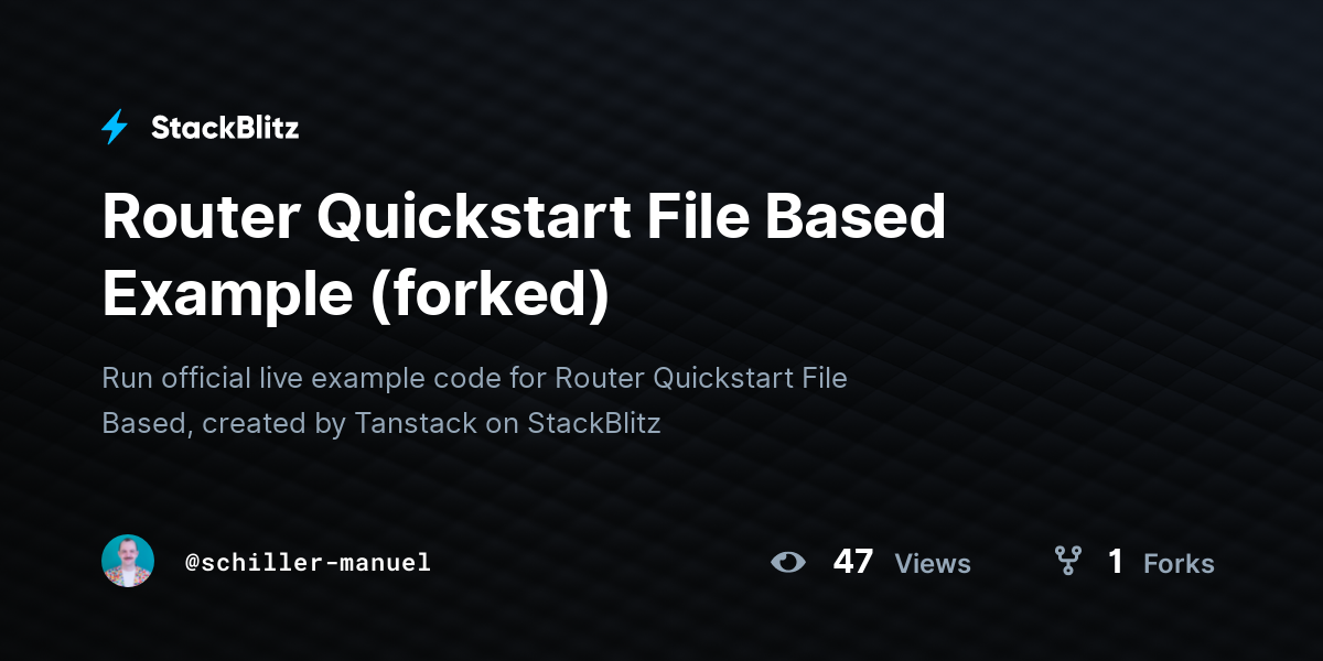 Router Quickstart File Based Example (forked) - StackBlitz