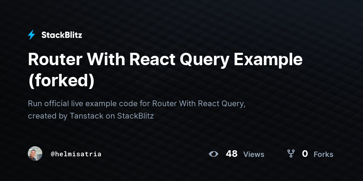 Router With React Query Example (forked) - StackBlitz
