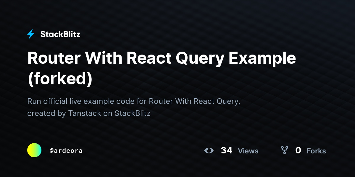 Router With React Query Example (forked) - StackBlitz