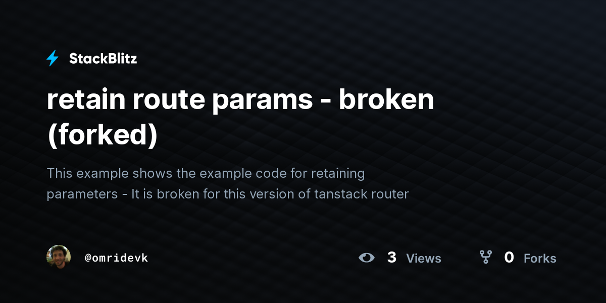 retain route params - broken (forked) - StackBlitz