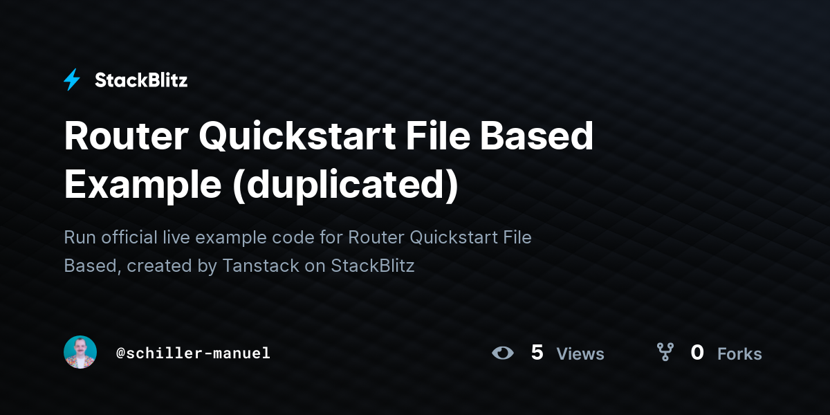 Router Quickstart File Based Example (duplicated) - StackBlitz