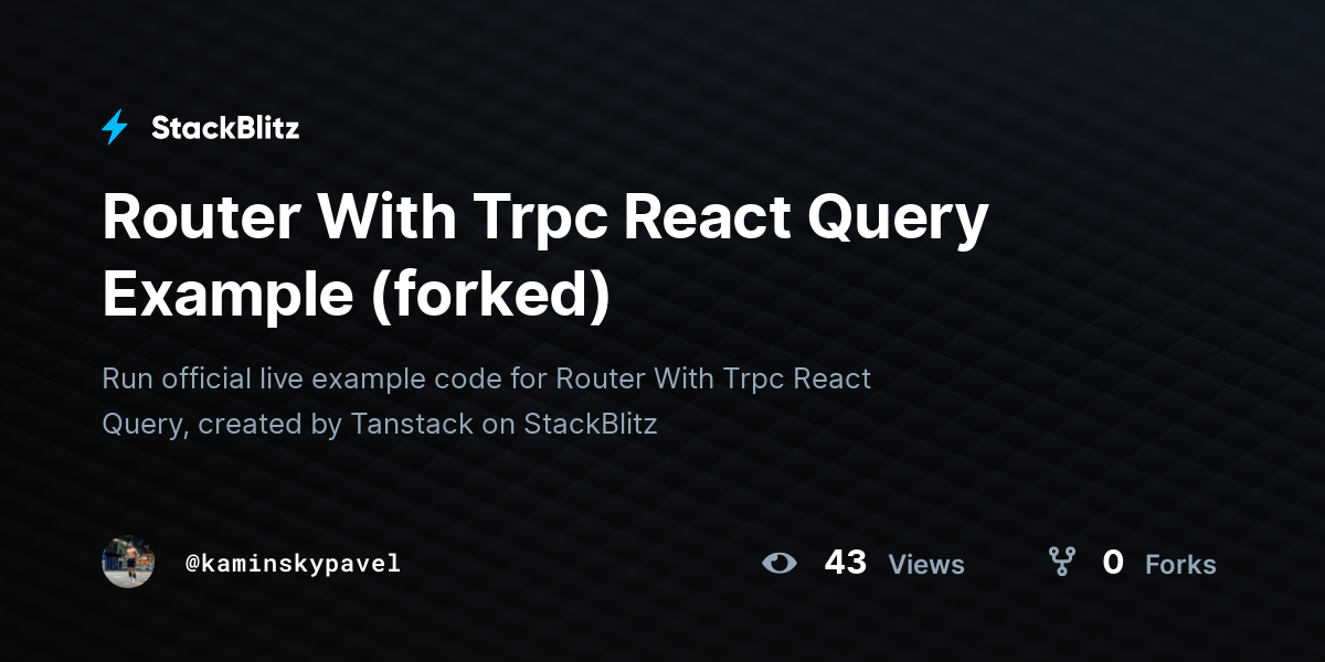 Router With Trpc React Query Example (forked) - StackBlitz