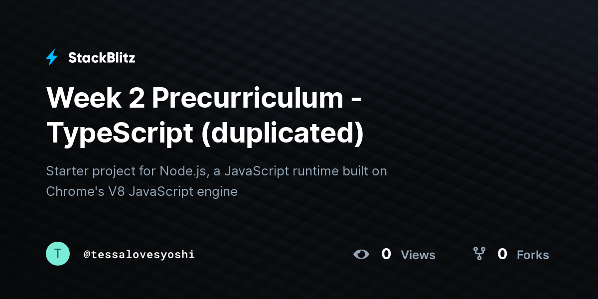 Week 2 Precurriculum - TypeScript (duplicated) - StackBlitz