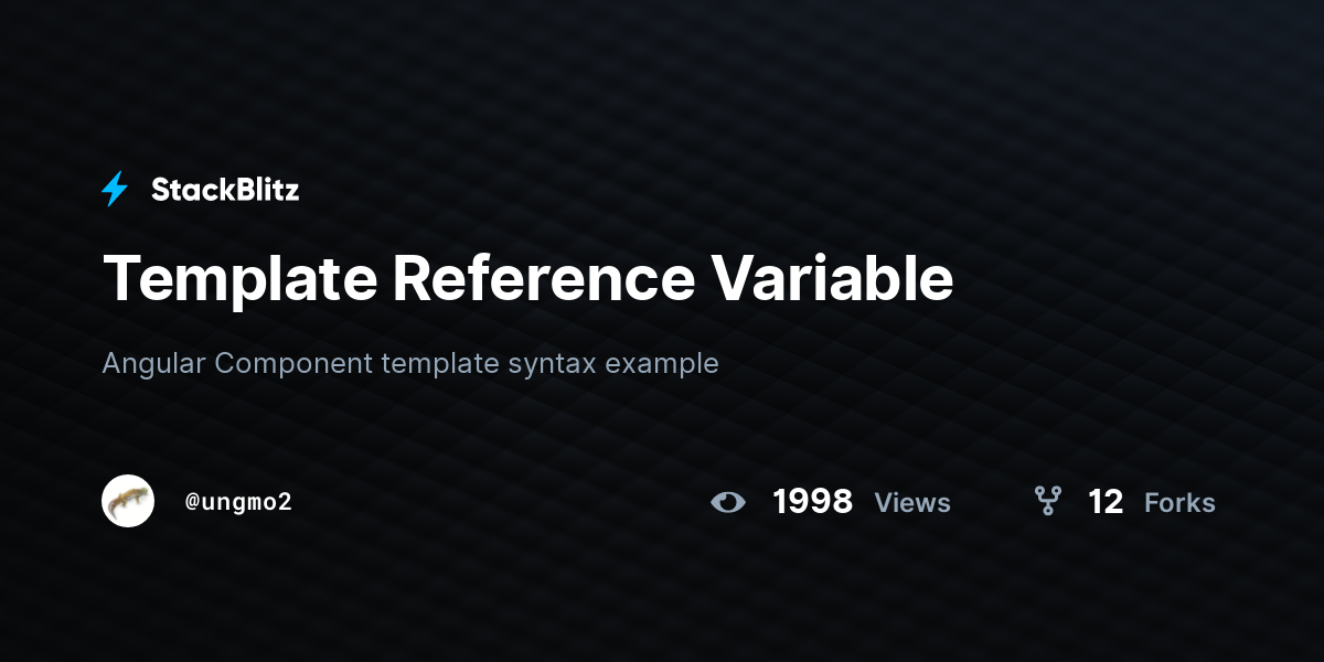Template Reference Variable - StackBlitz