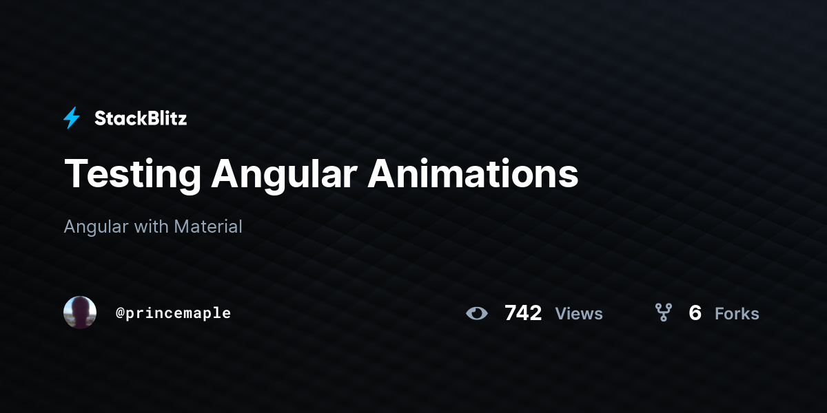 Testing Angular Animations - StackBlitz