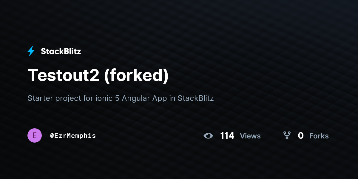 Testout2 (forked) - StackBlitz
