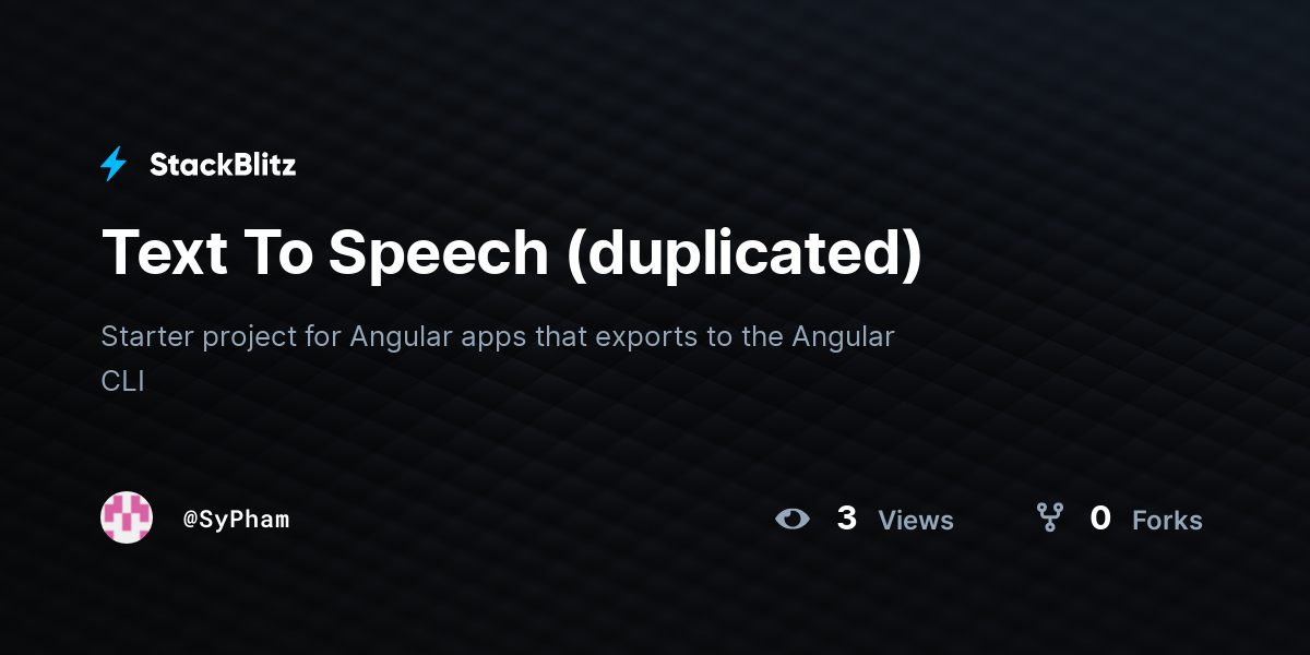 Text To Speech (duplicated) - StackBlitz