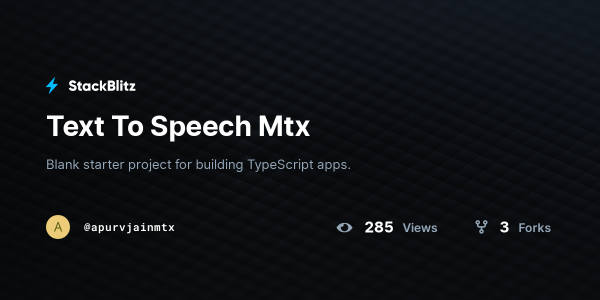 Text To Speech Mtx - StackBlitz