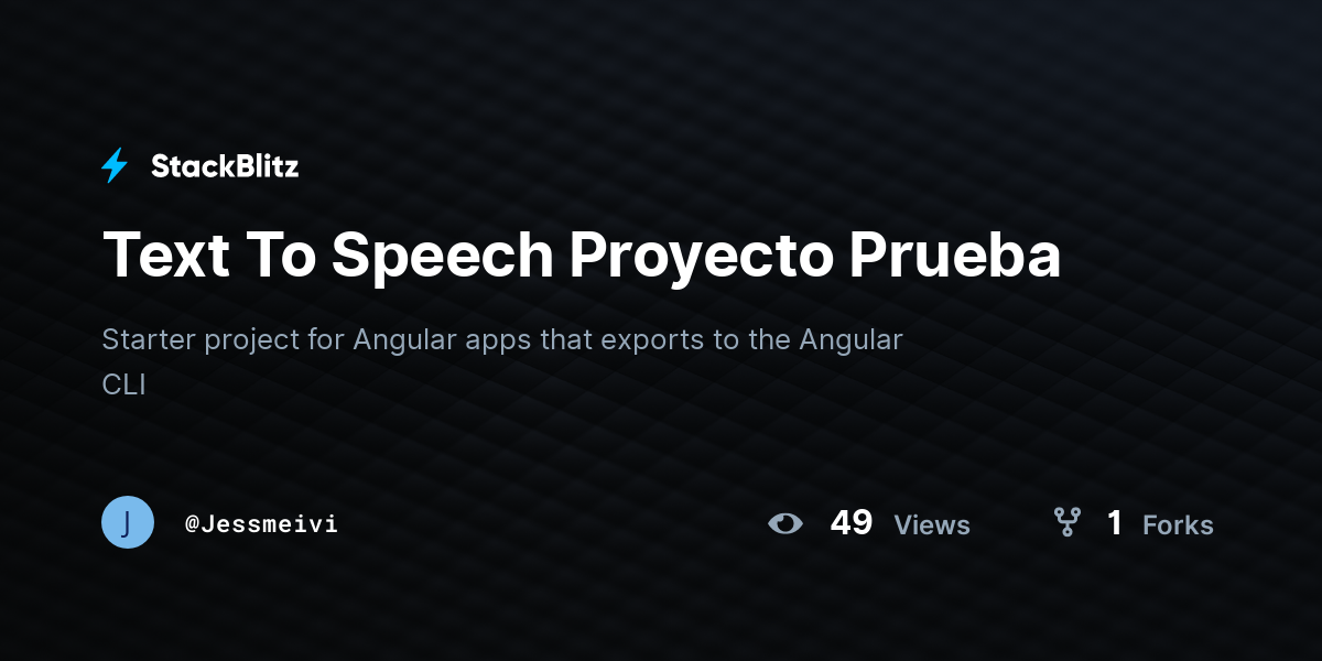 Text To Speech Proyecto Prueba - StackBlitz