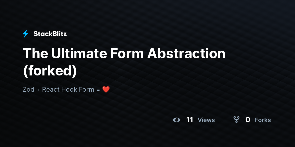 The Ultimate Form Abstraction (forked) - StackBlitz