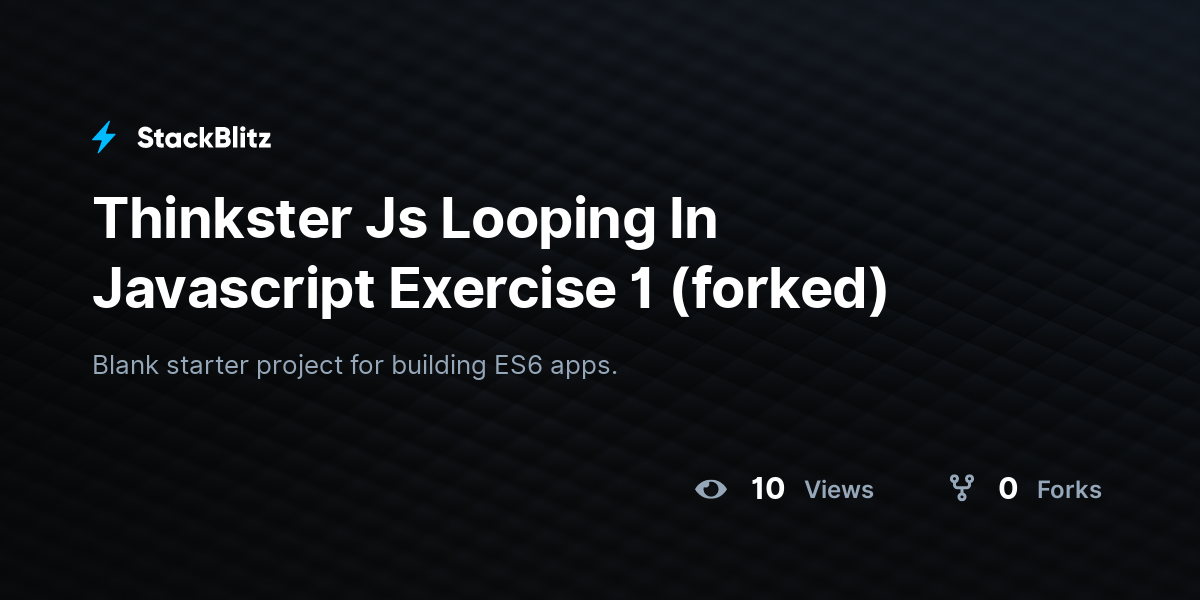 Thinkster Js Looping In Javascript Exercise 1 (forked) - StackBlitz