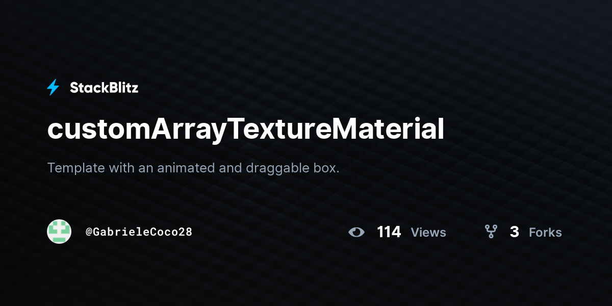 customArrayTextureMaterial - StackBlitz
