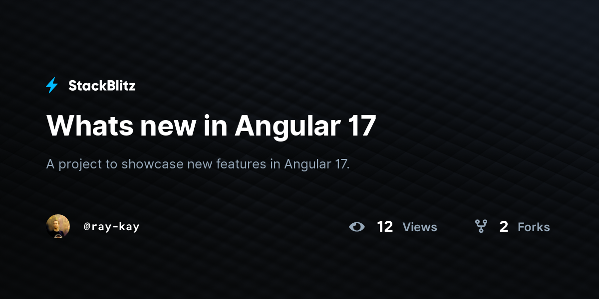 Whats new in angular 17 stackblitz