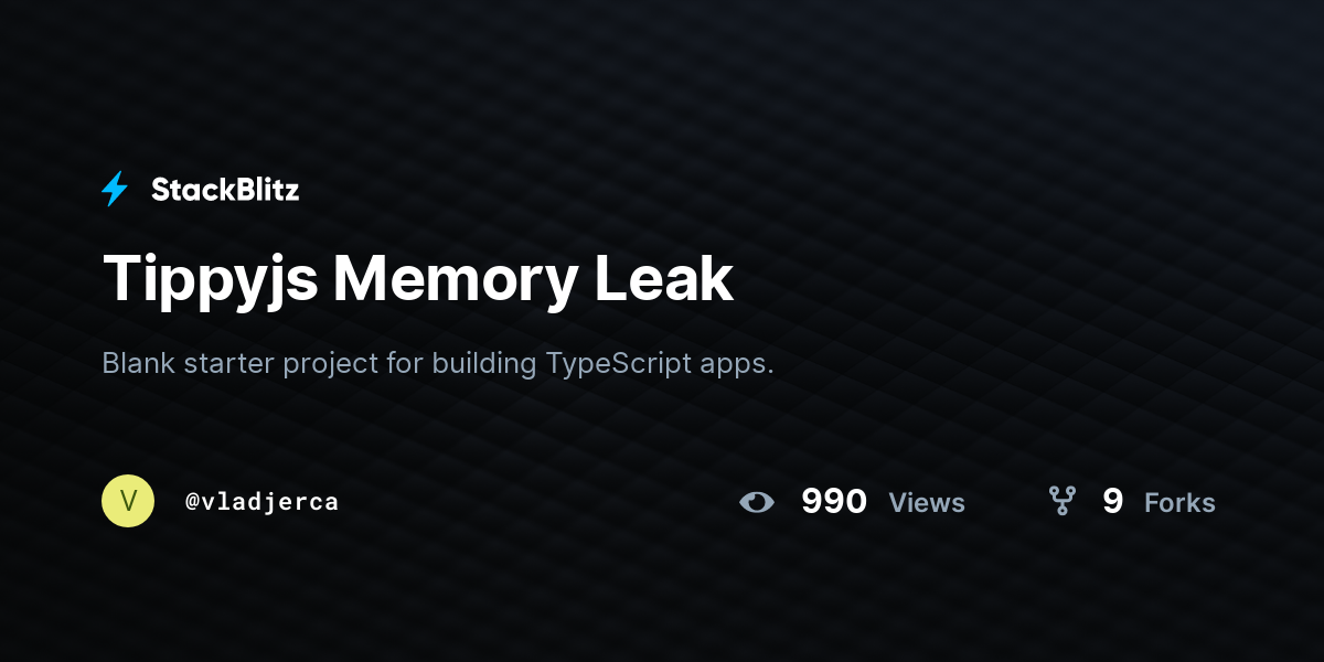 Tippyjs Memory Leak - StackBlitz