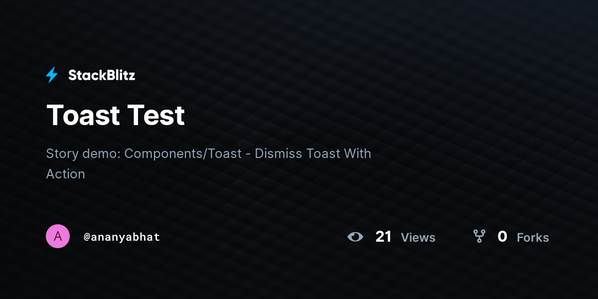 Toast Test - StackBlitz