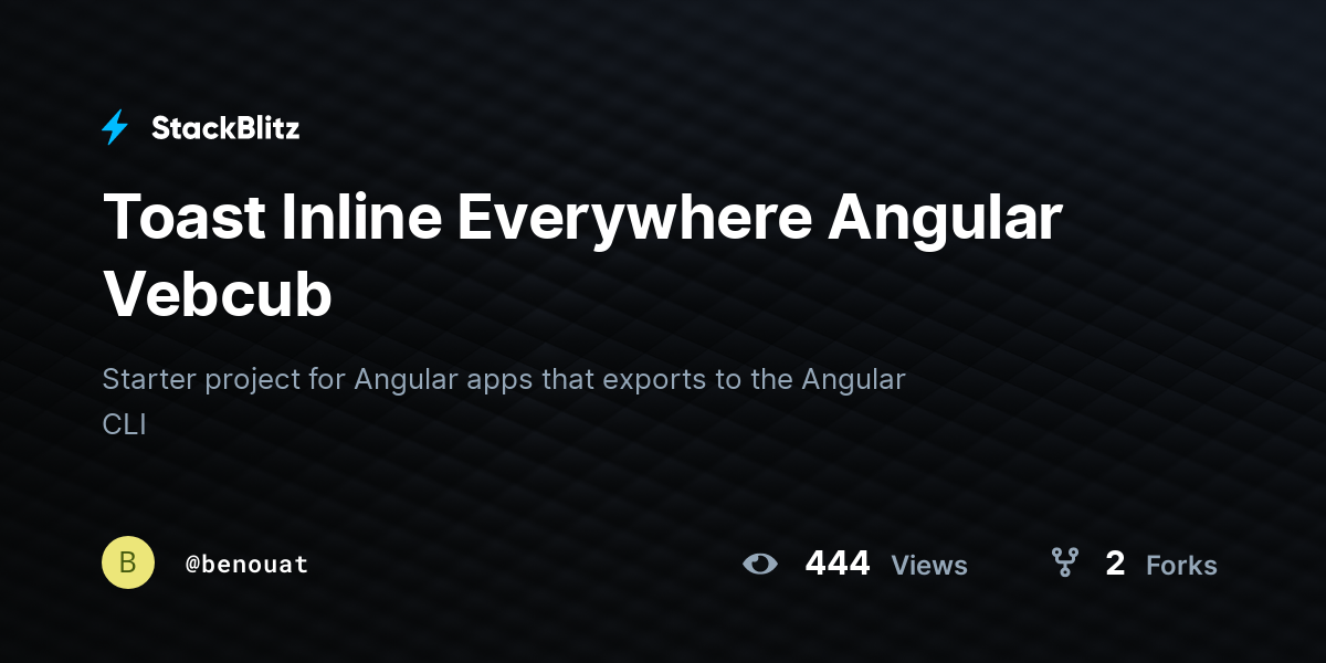 Toast Inline Everywhere Angular Vebcub - StackBlitz