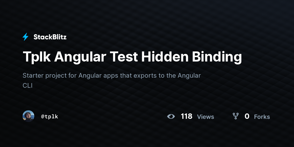Tplk Angular Test Hidden Binding - StackBlitz
