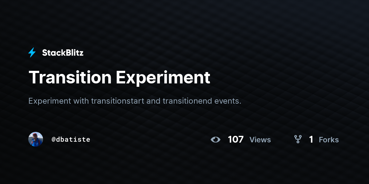 Transition Experiment - StackBlitz