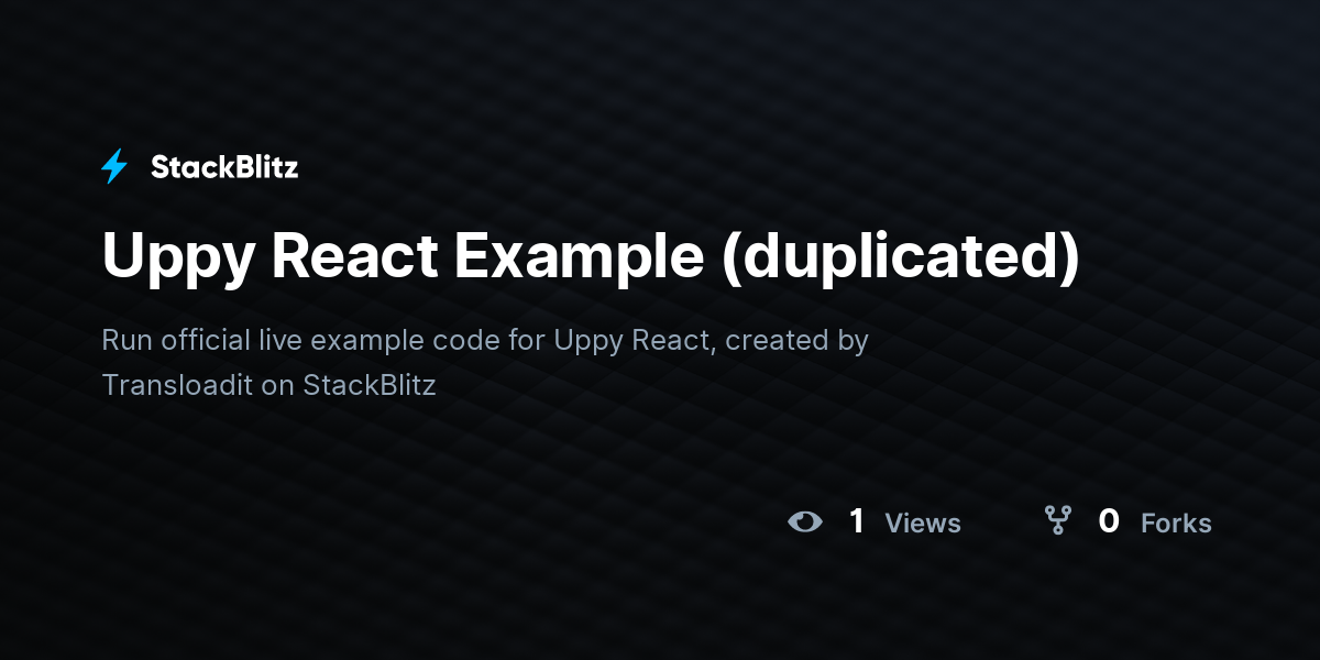 Uppy React Example (duplicated) - StackBlitz