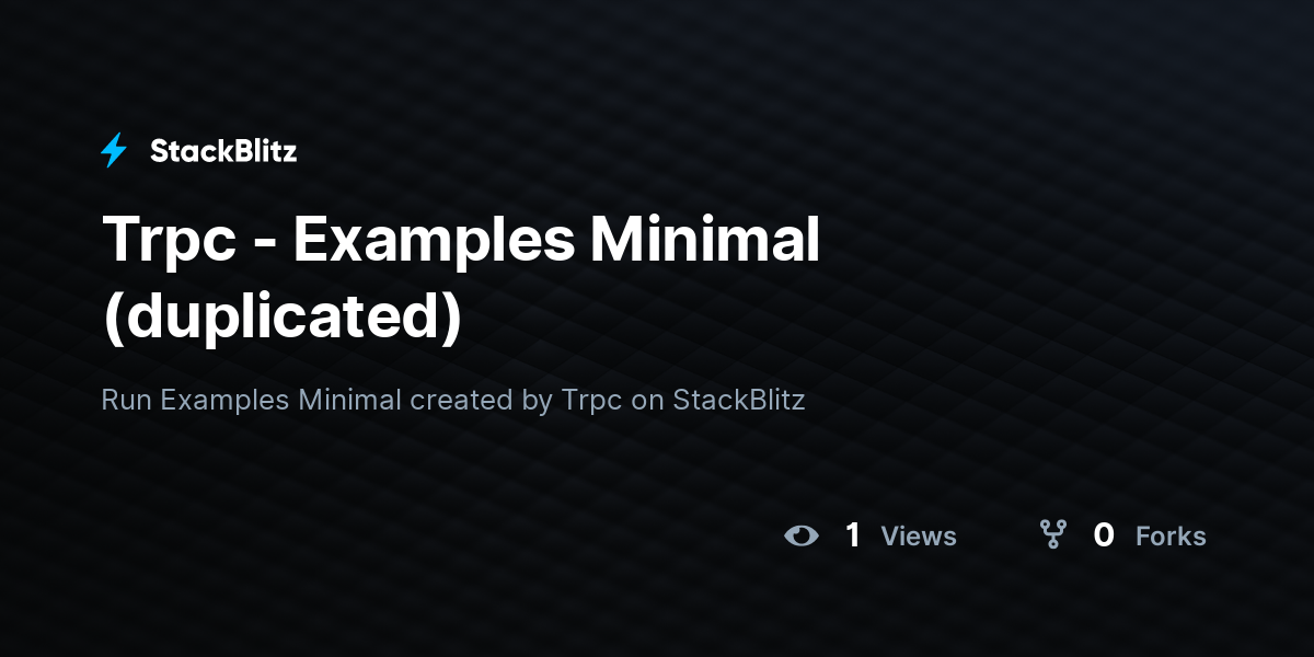 Trpc - Examples Minimal (duplicated) - StackBlitz