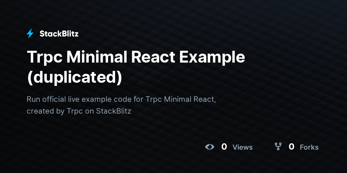 Trpc Minimal React Example (duplicated) - StackBlitz