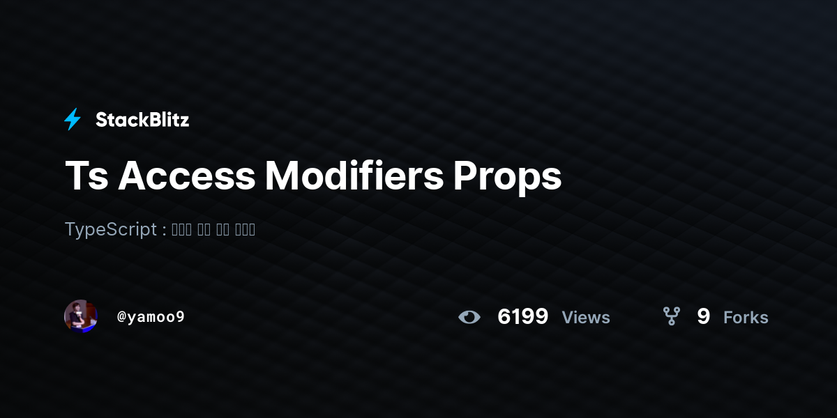 Ts Access Modifiers Props - StackBlitz