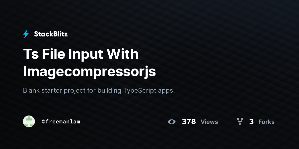 Ts File Input With Imagecompressorjs - StackBlitz