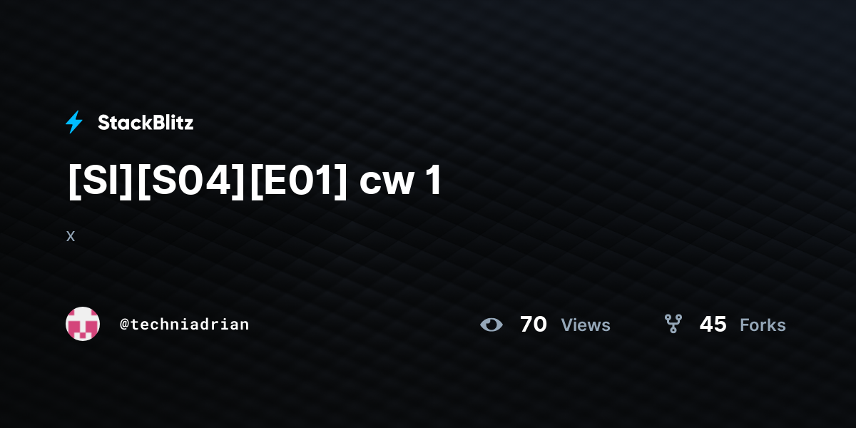 [SI][S04][E01] cw 1 - StackBlitz