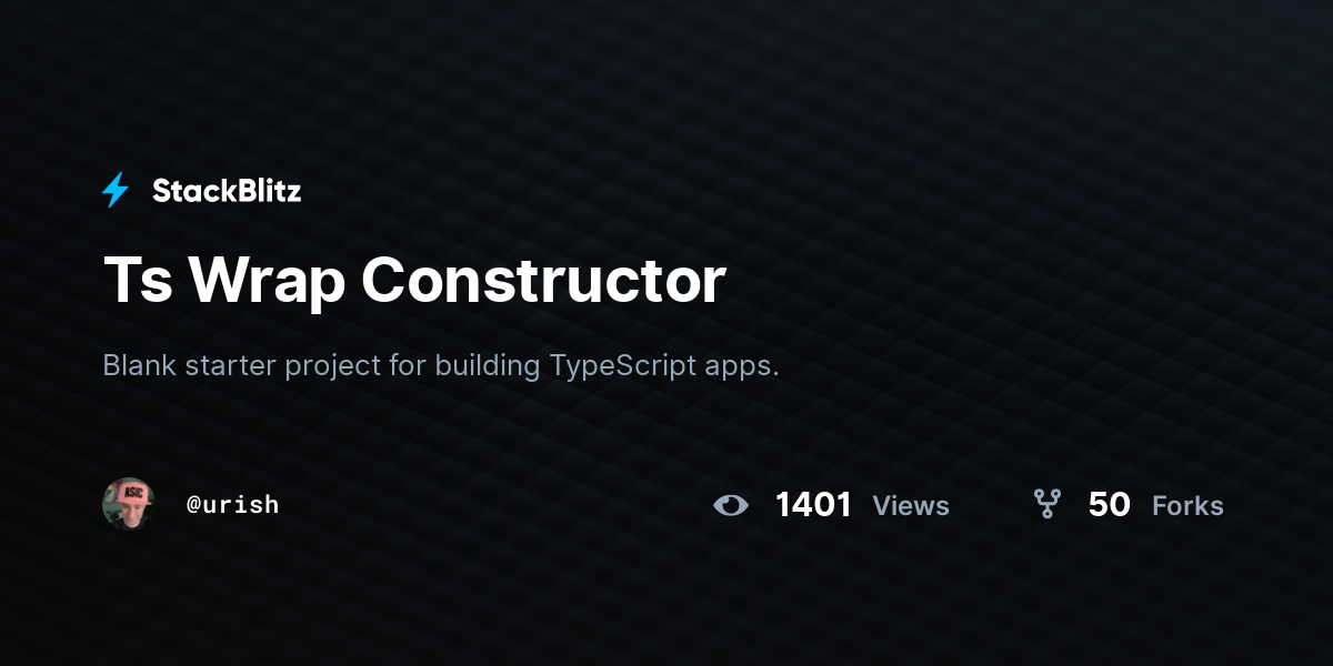 Ts Wrap Constructor - StackBlitz