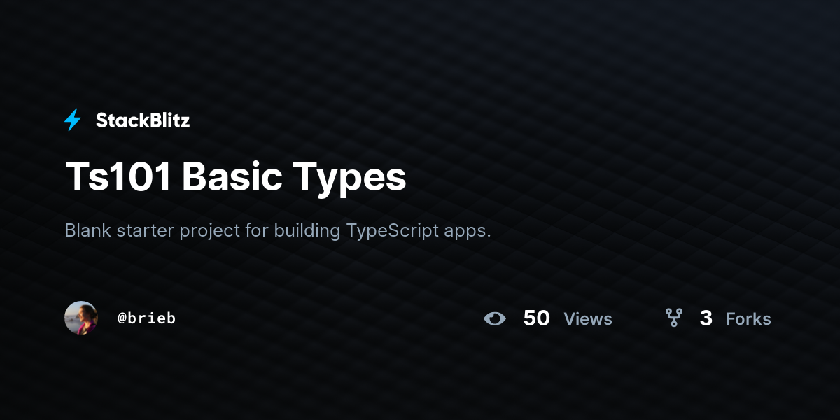 Ts101 Basic Types - StackBlitz