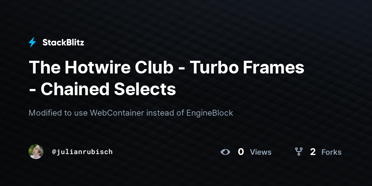 The Hotwire Club - Turbo Frames - Chained Selects - StackBlitz