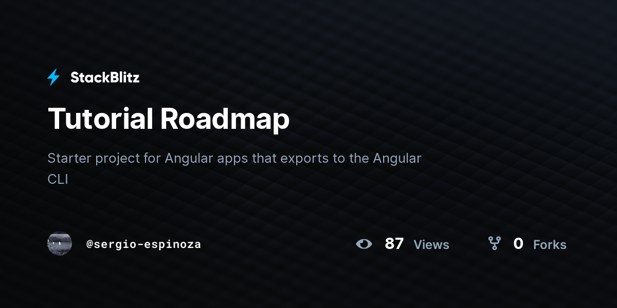 Tutorial Roadmap - StackBlitz