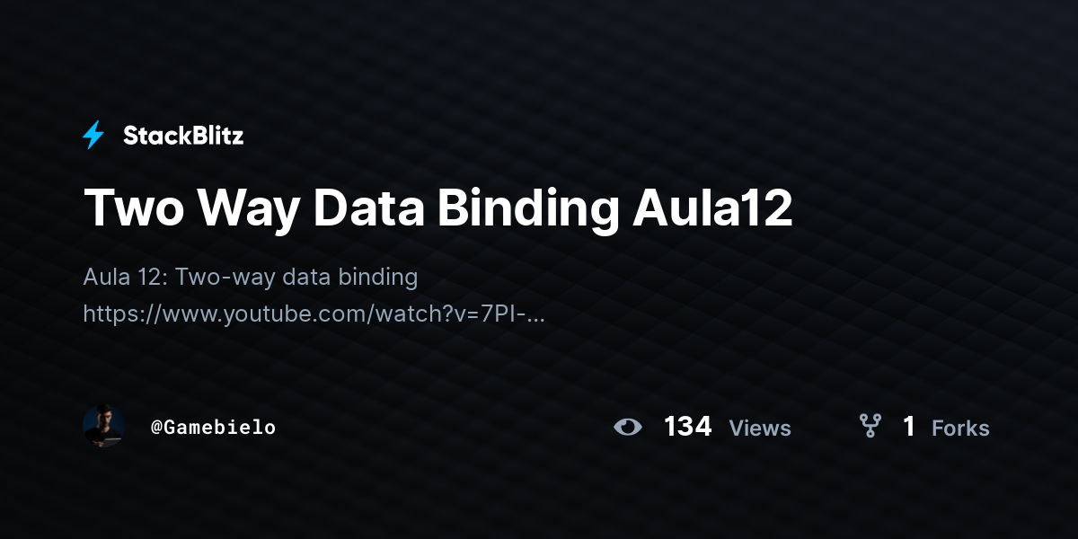Two Way Data Binding Aula12 - StackBlitz