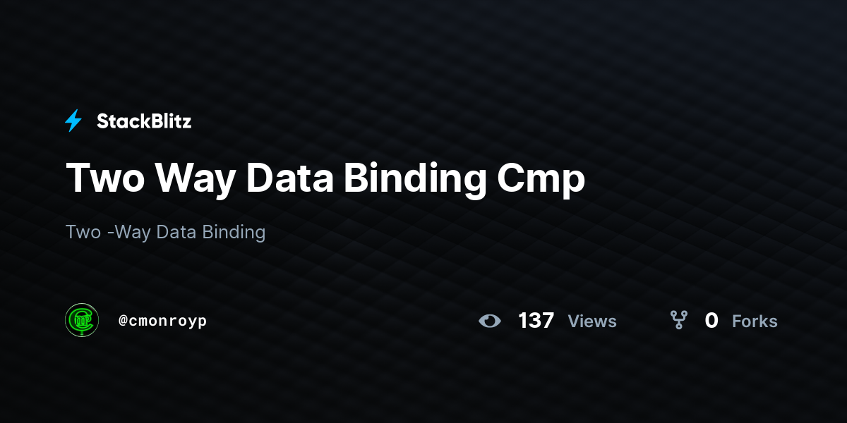 Two Way Data Binding Cmp - StackBlitz