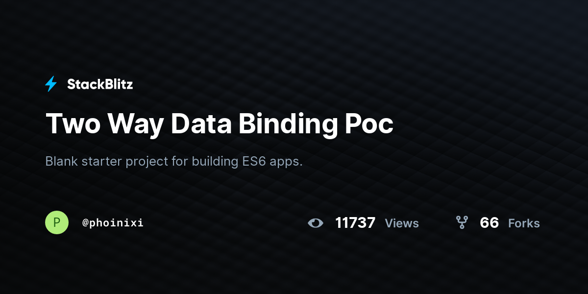 Two Way Data Binding Poc - StackBlitz