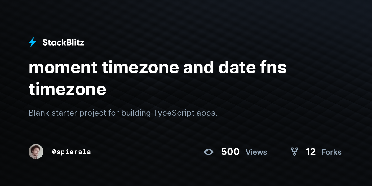 moment-timezone-and-date-fns-timezone-stackblitz