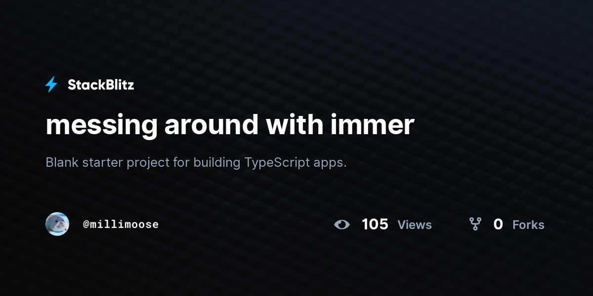messing around with immer - StackBlitz