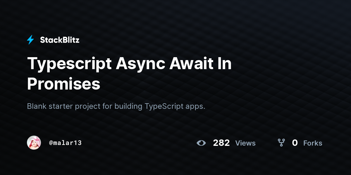 typescript-async-await-in-promises-stackblitz