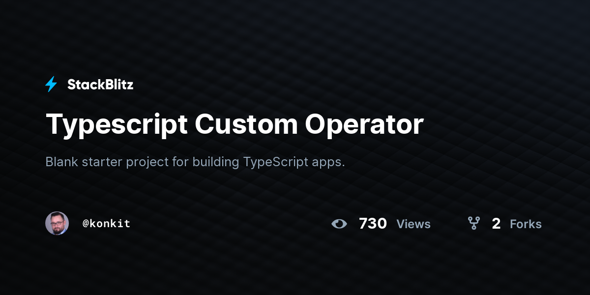 Typescript Custom Operator - StackBlitz