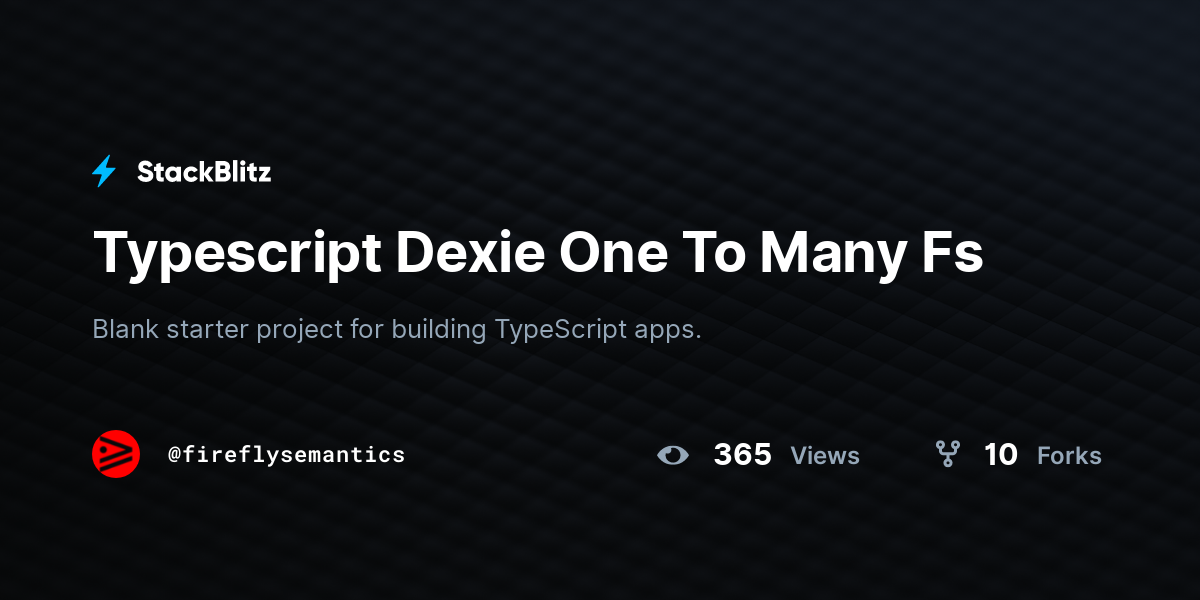 Typescript Dexie One To Many Fs - StackBlitz
