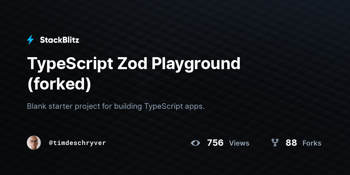 TypeScript Zod Playground (forked) - StackBlitz