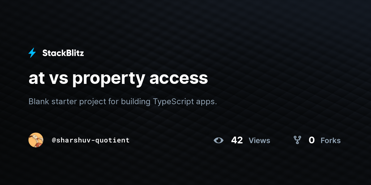 at vs property access - StackBlitz
