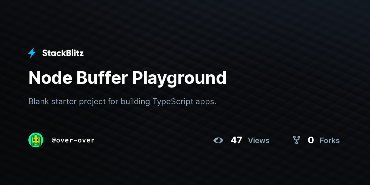 Node Buffer Playground - StackBlitz
