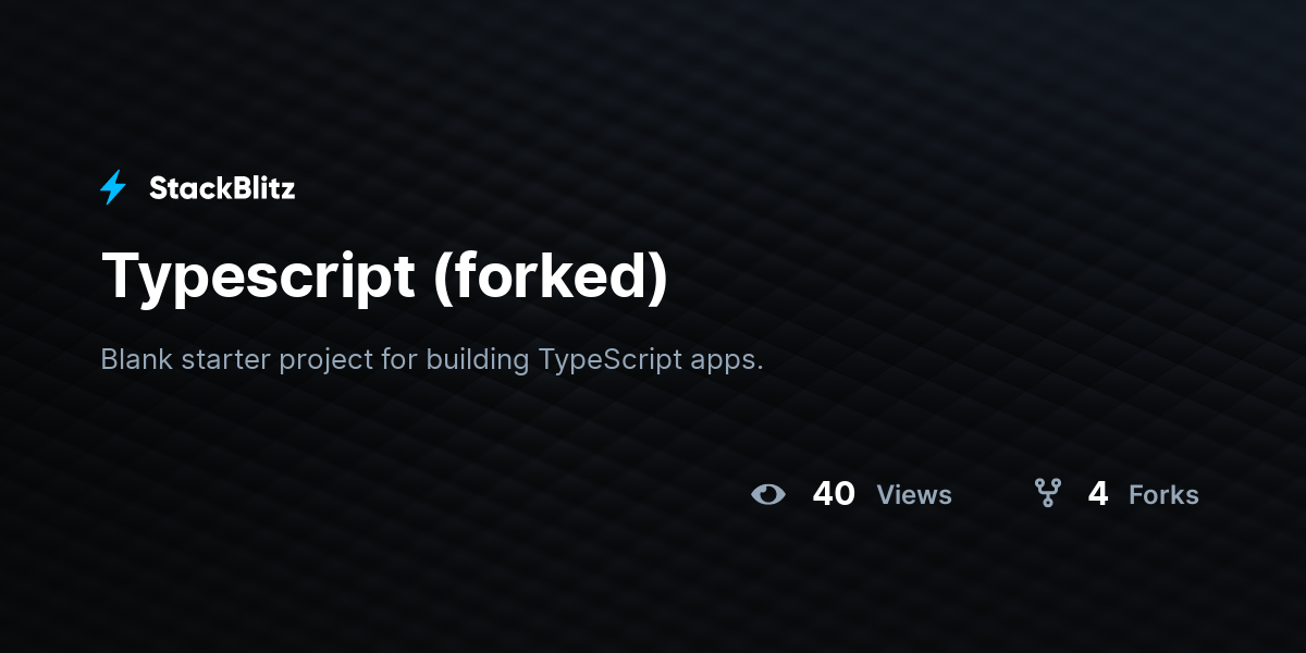 Typescript (forked) - StackBlitz