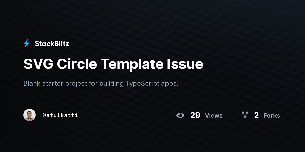 SVG Circle Template Issue - StackBlitz