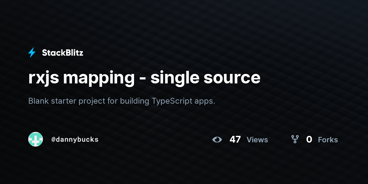rxjs mapping - single source - StackBlitz