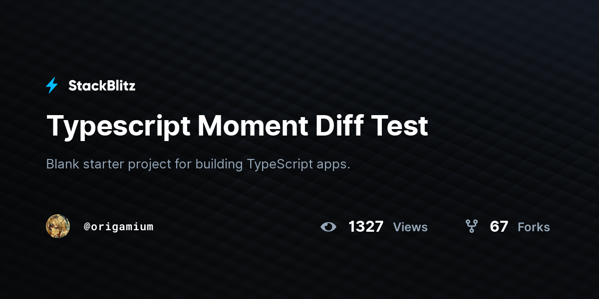 Typescript Moment Diff Test - StackBlitz