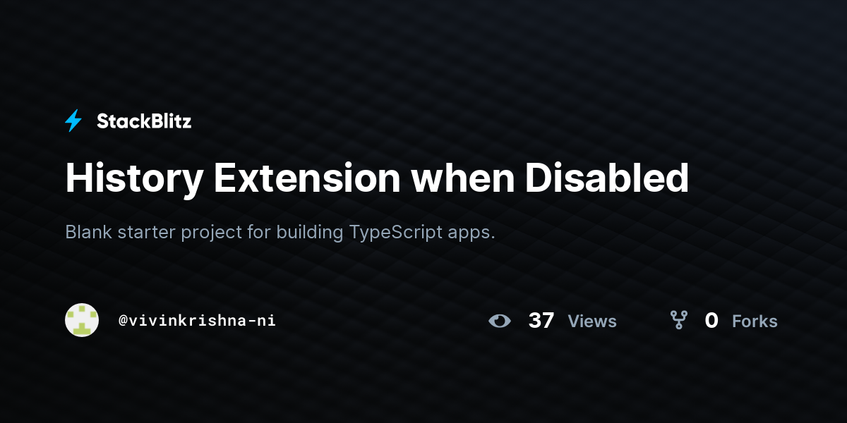 History Extension when Disabled - StackBlitz