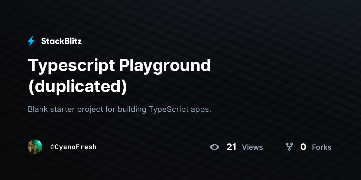 Typescript Playground (duplicated) - StackBlitz