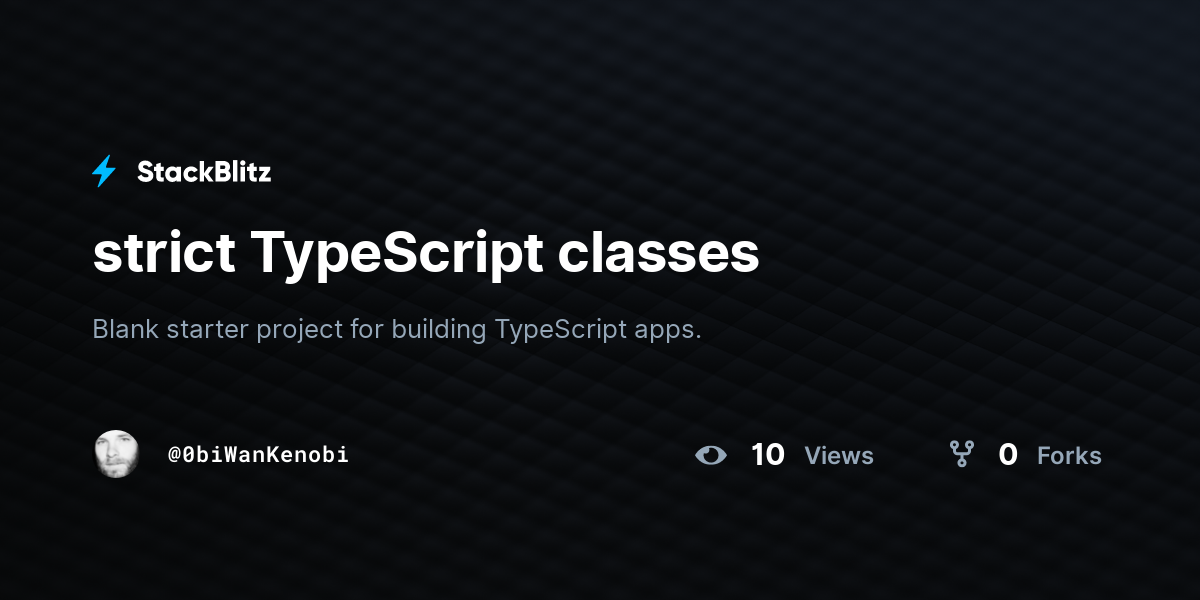 strict TypeScript classes - StackBlitz
